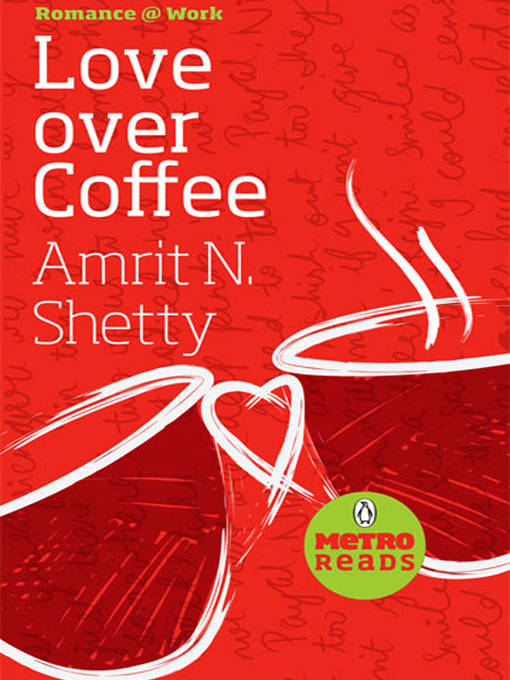 Title details for Love Over Coffee by Amrit N Shetty - Available
